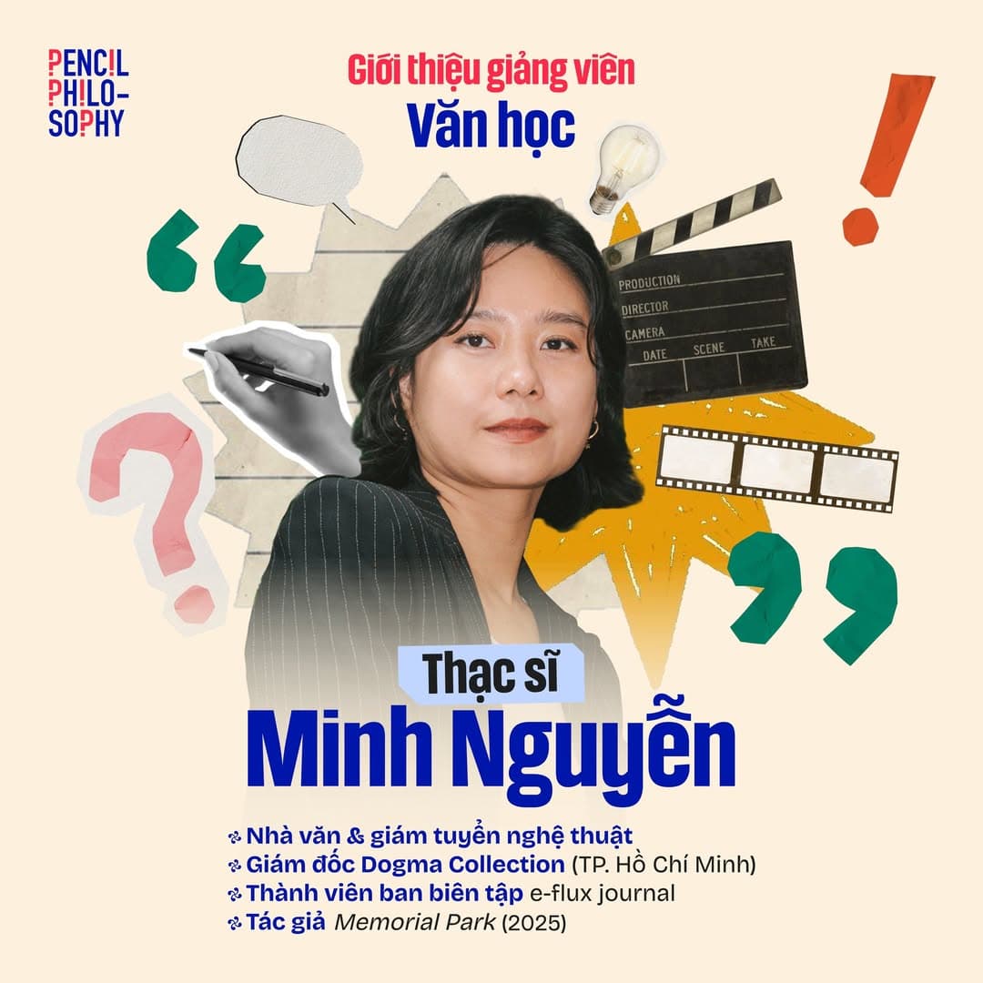 Thạc sĩ Minh Nguyễn, giảng viên Văn học và Phê bình Lớp học Hè Pencil Philosophy 2026