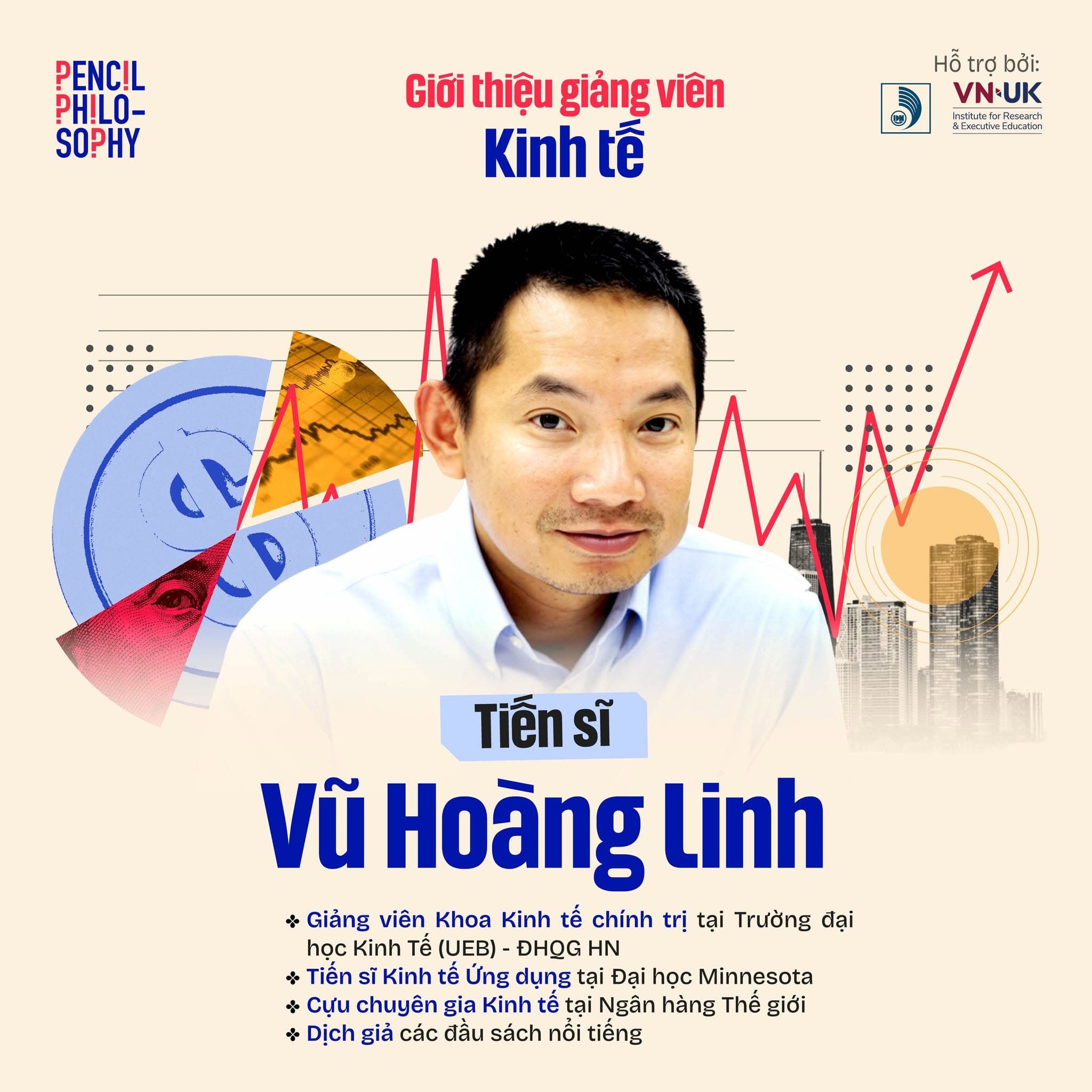Tiến sĩ Vũ Hoàng Linh, giảng viên Kinh tế học Lớp học Hè Pencil Philosophy 2026